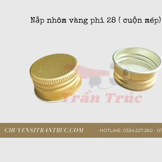 Nắp Nhôm Vàng Phi 28mm Cuộn Mép