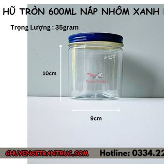 Hũ Nhựa PET Nắp Nhôm 600ml