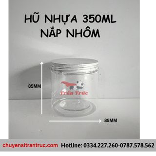 Hũ Nhựa PET Nắp Nhôm 350ml