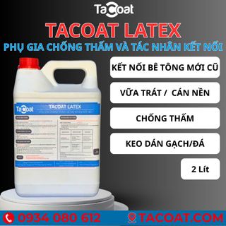[2 Lit] Chống thấm tuyệt hảo, kháng mài mòn - Phụ Gia Chống Thấm Và Tác Nhân Kêt Nối TACOAT LATEX