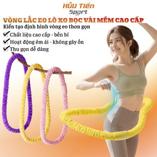 Vòng Lắc Eo Lò Xo Bọc Vải Mềm Mại Cao Cấp - Giữ Eo Thon, Cải Thiện Vóc Dáng Tại Nhà Tiện Lợi