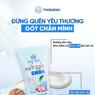 Kem ngừa nứt gót chân Thorakao, ngừa khô rát, nứt nẻ, và tình trạng nước ăn chân