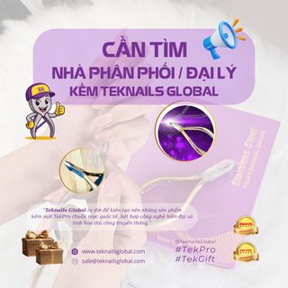 CẦN TÌM NHÀ PHÂN PHỐI / ĐẠI LÝ KỀM NAIL TEKNAILS GLOBAL