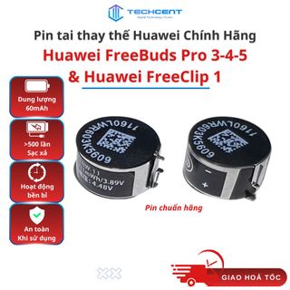 Pin Tai Nghe Huawei – FreeBuds Pro 3 / Pro 4 / Pro 5 và FreeClip 1 Chính Hãng
