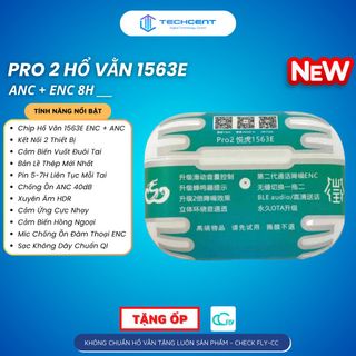 Tai Nghe Pro 2 Hổ Vằn 1563E ANC 40dB (Mới Ra Mắt)