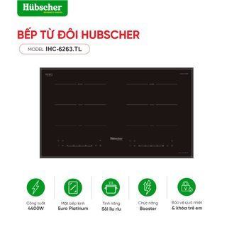 Bếp từ đôi Thái Lan Hubscher Model IHC-6263.TL