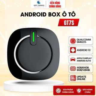 [MỚI 2025] Android box ô tô GT7S, Qualcomm 6225 8 nhân max speed 2.4GHz | HAPPY JOURNEYS