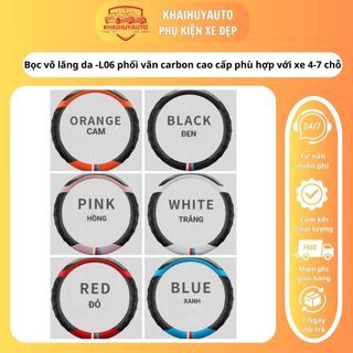 (6 màu) Bọc vô lăng da -L06 phối vân carbon cao cấp phù hợp với xe 4-7 chỗ khaihuyauto