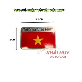 Tem Nhôm Dán Cờ Hình Tôi Yêu Việt Nam Trang Trí Xe Hơi , Ô Tô, Xe Máy Chất Liệu Hợp Kim Nhôm Chống Bám Nước