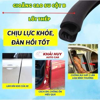 Gioăng Cột B Lõi Thép Nẹp Cánh Cửa Ô Tô Cách Âm, Chống Bụi, Lực Đàn Hồi Tốt Khaihuyauto