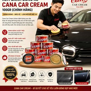 KEM ĐÁNH BÓNG XE CANA CAR CREAM 100GR (CHÍNH HÃNG)-T24