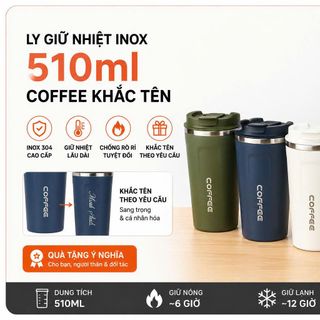 LY GIỮ NHIỆT INOX 510ml COFFEE KHẮC TÊN (T50)