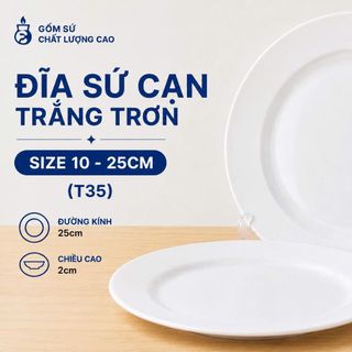 ĐĨA SỨ CẠN TRẮNG TRƠN SIZE 10 - 25CM (T35)