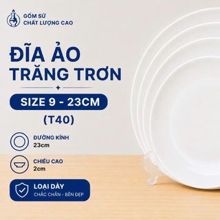 ĐĨA SỨ ẢO TRẮNG TRƠN SIZE 9 - 23CM (T40)