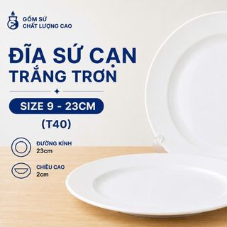 ĐĨA SỨ CẠN TRẮNG TRƠN SIZE 9 - 23CM (T40)