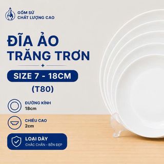 ĐĨA SỨ ẢO TRẮNG TRƠN SIZE 7 - 18CM (T80)