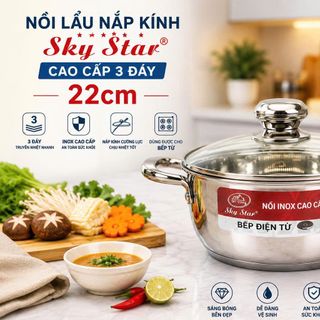 NỒI LẨU NẮP KÍNH 22cm CAO CẤP 3 ĐÁY SKY STAR