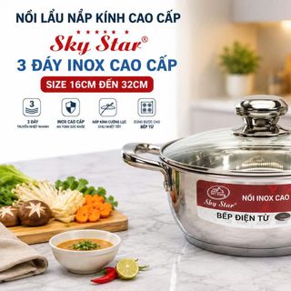 NỒI LẨU NẮP KÍNH 18cm CAO CẤP 3 ĐÁY SKY STAR