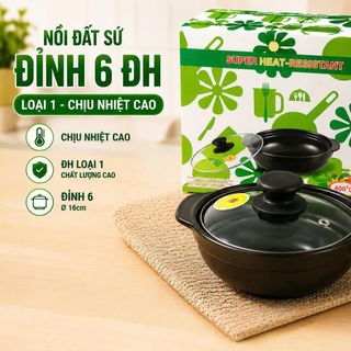 NỒI ĐẤT SỨ ĐỈNH 6 ĐH LOẠI 1 - CHỊU NHIỆT CAO (T30)
