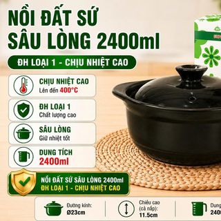 NỒI ĐẤT SỨ SÂU LÒNG 2400ml ĐH LOẠI 1 - CHỊU NHIỆT CAO (T12)
