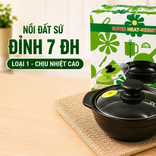NỒI ĐẤT SỨ ĐỈNH 7 ĐH LOẠI 1 - CHỊU NHIỆT CAO (T24)