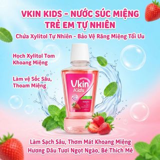 Nước súc miệng Vkin Kids Ngừa Sâu Răng Sạch Mảng Bám Hương Dâu 300ml