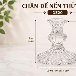 CHÂN ĐẾ NẾN THUỶ TINH DZ20