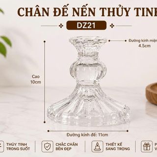 CHÂN ĐẾ NẾN THUỶ TINH DZ21