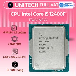 CPU Intel Core i5-12400F Tray NEW (Up to 4.4Ghz, 6 nhân 12 luồng, 18MB Cache, 65W) - Socket Intel LGA 1700)