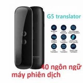 Máy Phiên Dịch Thông Minh G5, Có Khả Năng Dịch Trực Tuyến 40 Ngôn Ngữ Khác Nhau Bằng Giọng Nói.