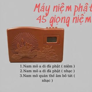 Máy niệm Phật 45 bài - Tụng Kinh niệm Phật