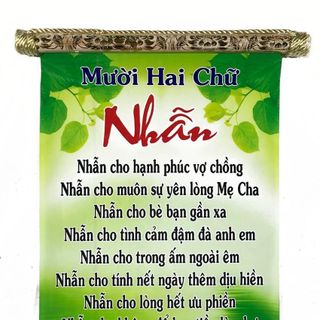 Tranh Thư Pháp Mười Hai Chữ Nhẫn Kích Thước 57cm x 35cm Chất Liệu Phim Nhựa Với 2 Đầu Gỗ Chống Trầy Chống Biến Dạng Trang Trí Nhà Cửa Và Quà Tặng Ý Nghĩa