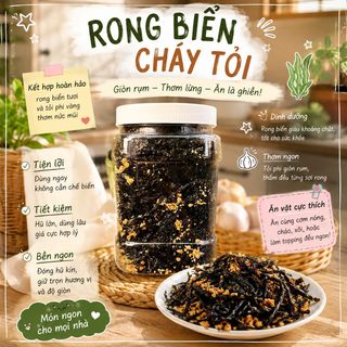 RONG BIỂN CHÁY TỎI 200G – Giòn Rụm Đậm Vị, Ăn Một Lần Là Mê