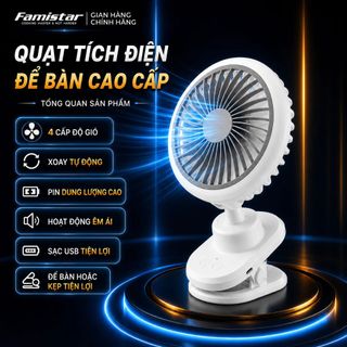 [BH 1 Năm] Quạt Tích Điện Kẹp Bàn Êm Chống Ồn FAMISTAR, xoay 360 độ 4 cấp độ gió pin 4000mAH