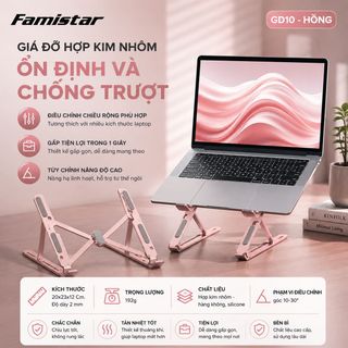 [GIÁ SỈ BẤT NGỜ] Giá Đỡ Laptop tản nhiệt FAMISTAR-GD10, tùy chỉnh theo độ cao công thái học, phân phối toàn quốc, giá chạm đáy giá sỉ - giá bán buôn
