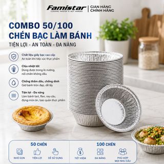 Chén Bạc làm bánh tart, giấy nướng nồi chiên Famistar combo 50/100 cái – Chống Dính, Chịu Nhiệt Cao, giá sỉ tốt nhất