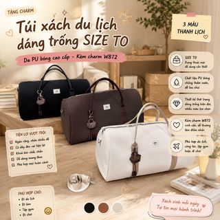 TÚI DU LỊCH DÁNG TRỐNG W872 – SIZE TO, FORM RỘNG, KÈM CHARM