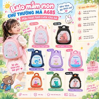 🎒 BALO MẦM NON CHỮ THƯỜNG MÃ A685 – MẪU HOẠT HÌNH CUTE CHO BÉ 🥰
