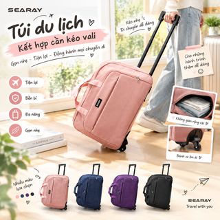 Túi Du Lịch Kết Hợp Cần Kéo SEARAY - SPRING Gọn Gàng Cho Mọi Chuyến Đi!