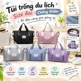 TÚI TRỐNG DU LỊCH SIZE ĐẠI CHỐNG THẤM, ĐI ĐÂU CŨNG GỌN GÀNG - WINNIE HOUSE