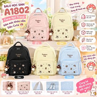 BALO HỌC SINH A1802 – Form Hot Trend Kèm Móc Khóa Nấm Siêu Cute