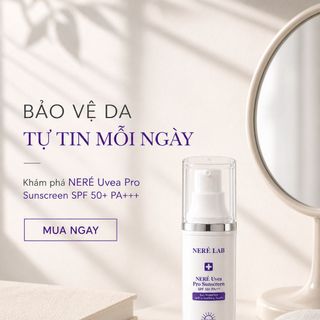 Kem Chống Nắng Neré Uvea Pro Sunscreen SPF50+ PA+++ 30g Hỗ Trợ Bảo Vệ Da Nâng Tông Nhẹ Mỏng Nhẹ Dễ Tán