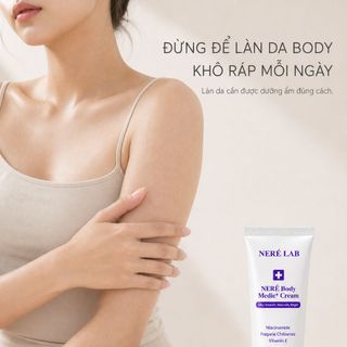 Kem Body Neré Lab Body Medic+ Cream 100g | Dưỡng Sáng Da - Đều Màu - Mờ Thâm - Cấp Ẩm | Niacinamide & Vitamin E
