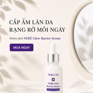 Serum Neré Glow Barrier Vitamin C Niacinamide Ceramide Hỗ Trợ Dưỡng Sáng Cấp Ẩm Phục Hồi Hàng Rào Da 30ml