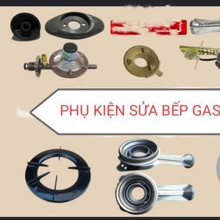 Sửa Bếp gas Linh Kiện Sửa Bếp