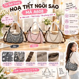 ⭐ TÚI NGÔI SAO CAO CẤP A608 – NHỎ XINH CỰC CUỐN, DIỆN LÊN LÀ THÊM XINH!