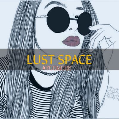 Lust Space