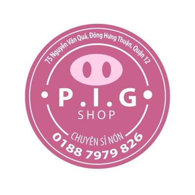 XƯỞNG NÓN PIG SHOP
