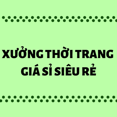 Xưởng thời trang giá sỉ siêu rẻ