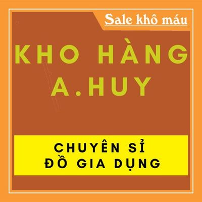 Tổng Kho Hàng Gia Dụng A.Huy